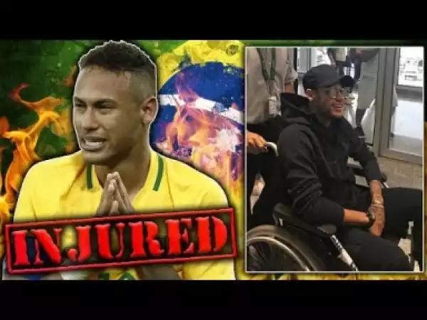 Video: Neymar Will Miss The World Cup 2018 Through Injury #VFN